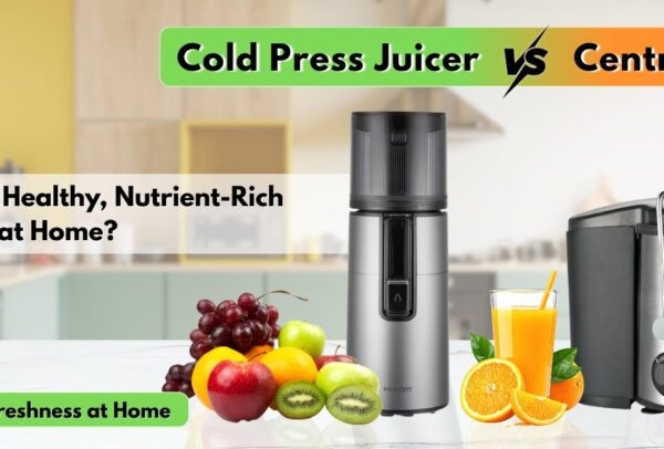 Cold Press Juicer vs centrifugal juicer1